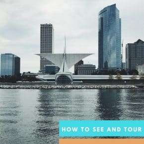 How to see and tour Milwaukee